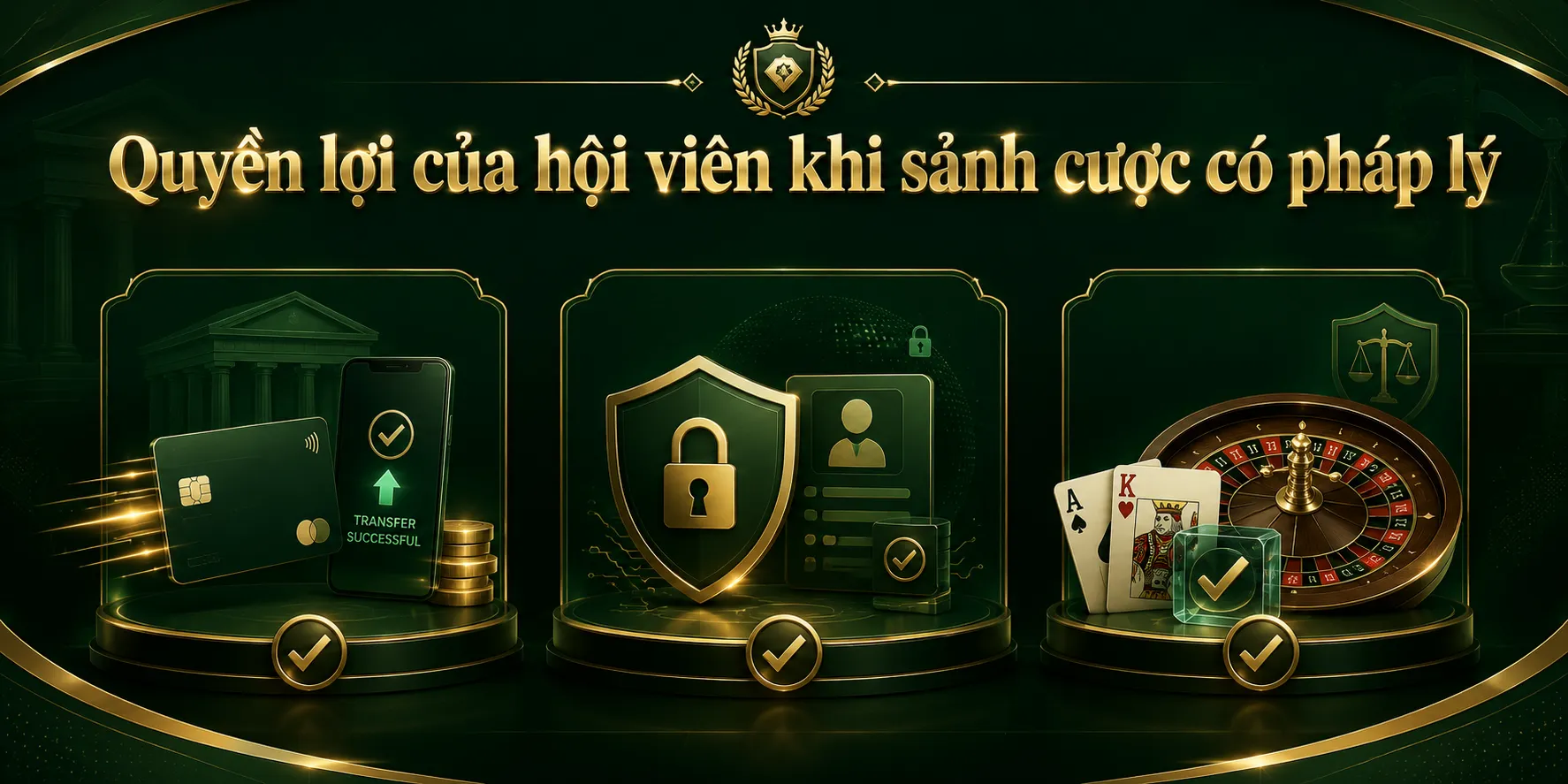 Quyền lợi của hội viên khi sảnh cược có pháp lý